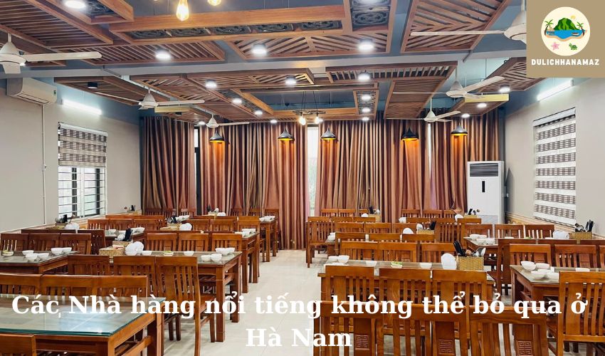 Read more about the article Các Nhà hàng nổi tiếng không thể bỏ qua ở Hà Nam