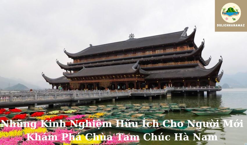 Read more about the article Những Kinh Nghiệm Hữu Ích Cho Người Mới Khám Phá Chùa Tam Chúc Hà Nam